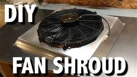 how to make a fan shroud from sheet metal|custom fan shroud fabrication kits.